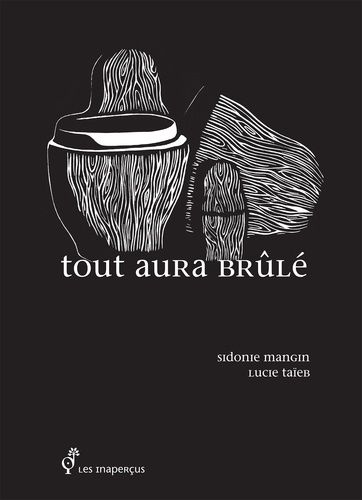 Tout Aura Brûlé