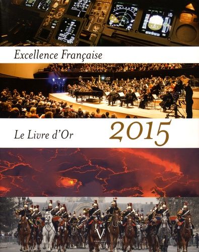 Excellence Française - Le Livre D'or 2015