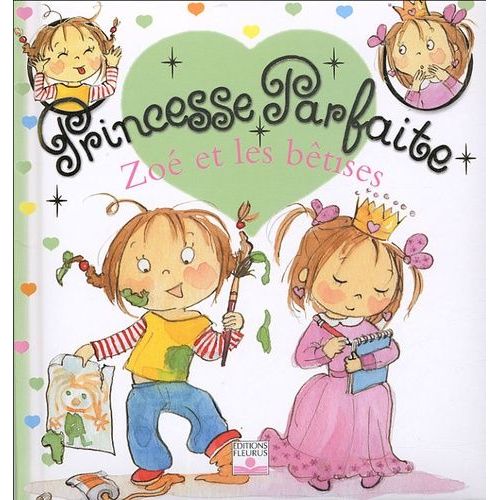 Princesse Parfaite - Tome 2 - Zoé Et Les Bêtises