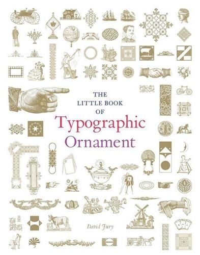 The Little Book Of Typographic Ornament
