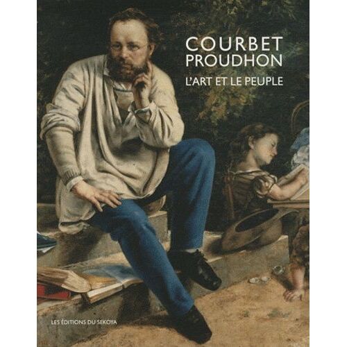 Courbet/Proudhon - L'art Et Le Peuple
