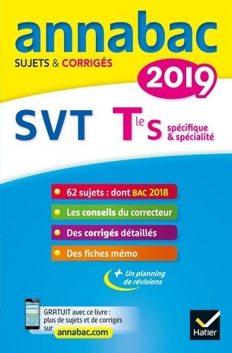 Sciences De La Vie Et De La Terre Tle S Spécifique & Spécialité - Sujets Et Corrigés - Annabac 2019