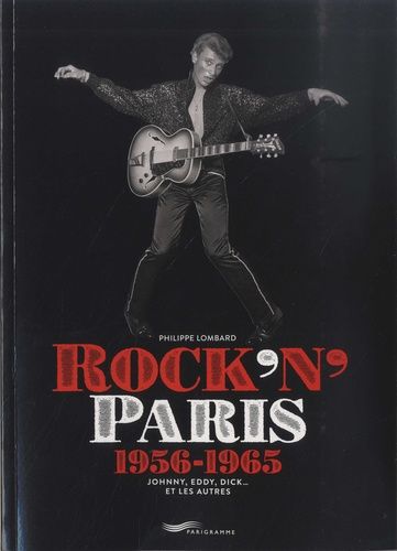 Rock'n'paris 1956-1965 - Johnny, Eddy, Dick - Et Les Autres