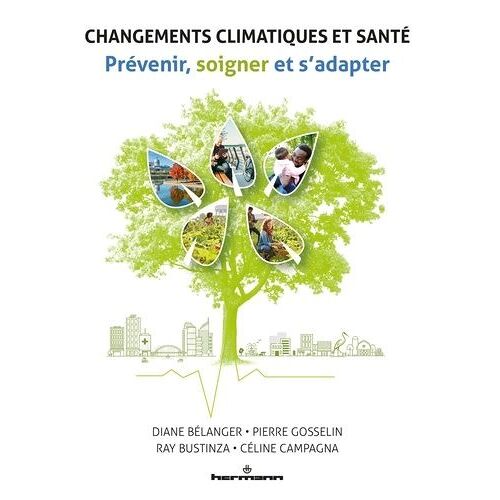 Changements Climatiques Et Santé - Prévenir, Soigner Et S'adapter