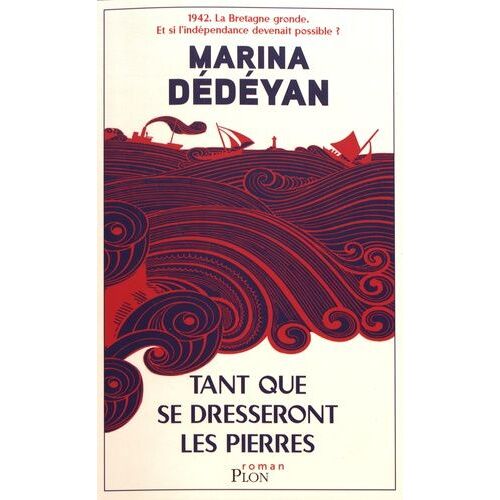 Tant Que Se Dresseront Les Pierres