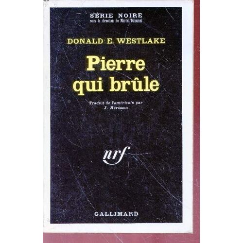 Pierre Qui Brûle Collection Série Noire N°1392
