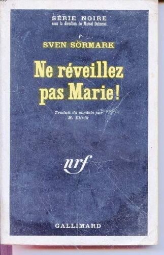 Ne Réveillez Pas Marie! Collection Série Noire N°1325