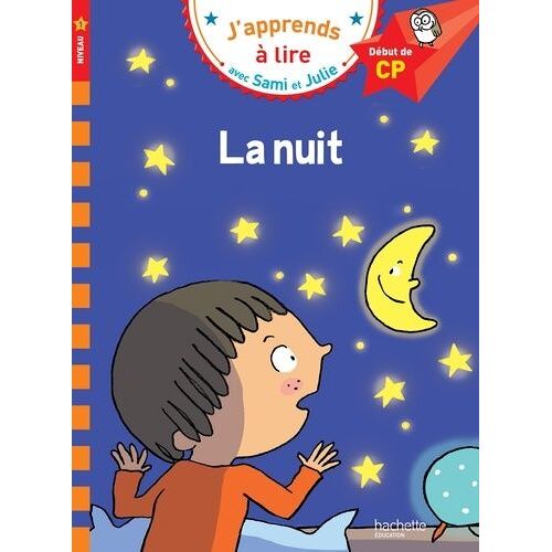 J'apprends À Lire Avec Sami Et Julie - Sami Et Julie La Nuit - Début De Cp, Niveau 1