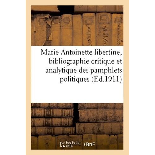 Marie-Antoinette Libertine, Bibliographie Critique