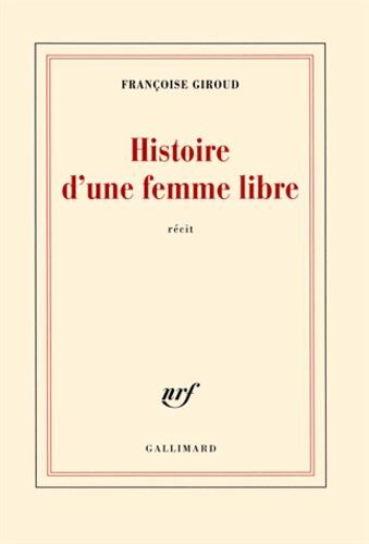 Histoire D'une Femme Libre