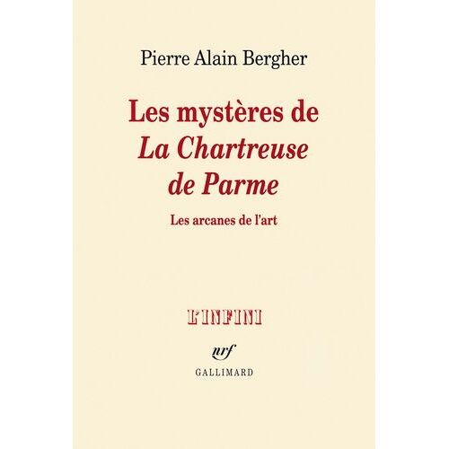 Les Mystères De La Chartreuse De Parme - Les Arcanes De L'art