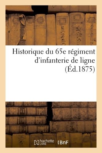 Historique Du 65e Régiment D'infanterie De Ligne