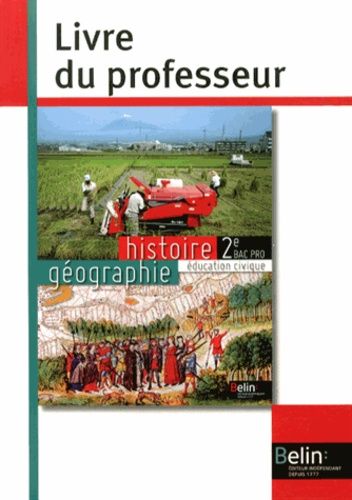 Histoire Géographie Education Civique 2e Bac Pro - Livre Du Professeur