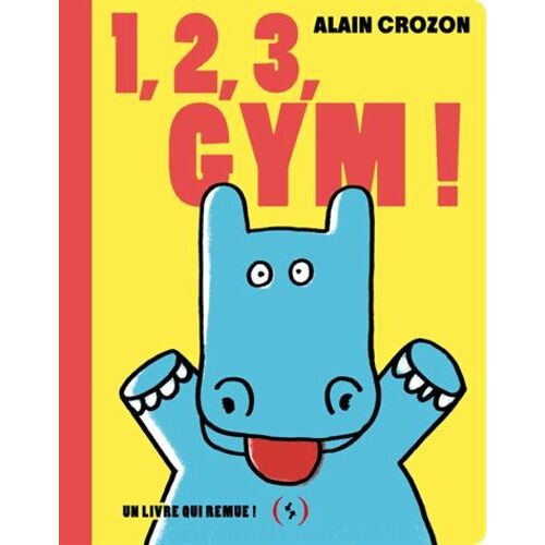1, 2, 3, Gym ! - Un Livre Qui Remue !