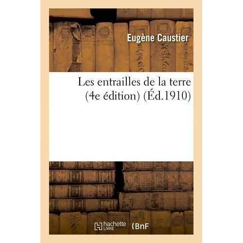 Les Entrailles De La Terre 4e Édition