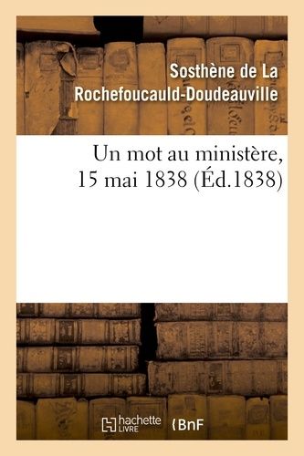 Un Mot Au Ministère, 15 Mai 1838
