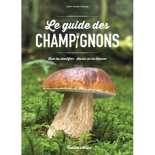 Le Guide Des Champignons