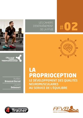 La Proprioception - Le Développement Des Qualités Neuromusculaires Au Service De L'équilibre