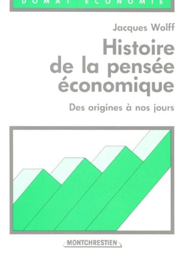 Histoire De La Pensee Economique - Des Origines À Nos Jours