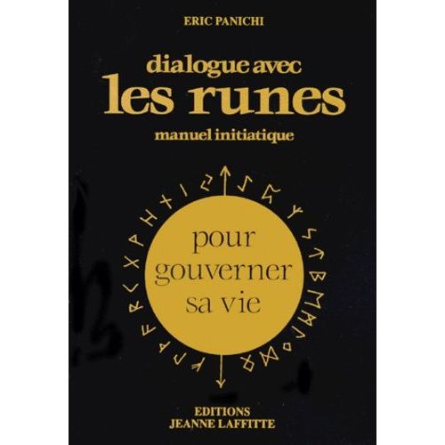 Dialogue Avec Les Runes - Manuel Initiatique