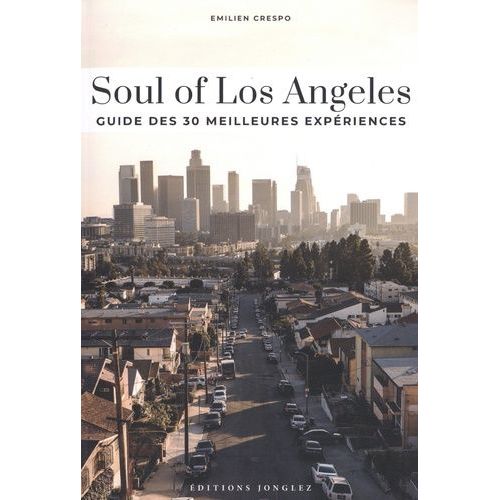 Soul Of Los Angeles - Guide Des 30 Meilleures Expériences