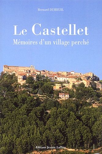 Le Castellet - Mémoires D'un Village Perché