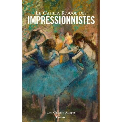 Le Cahier Rouge Des Impressionnistes
