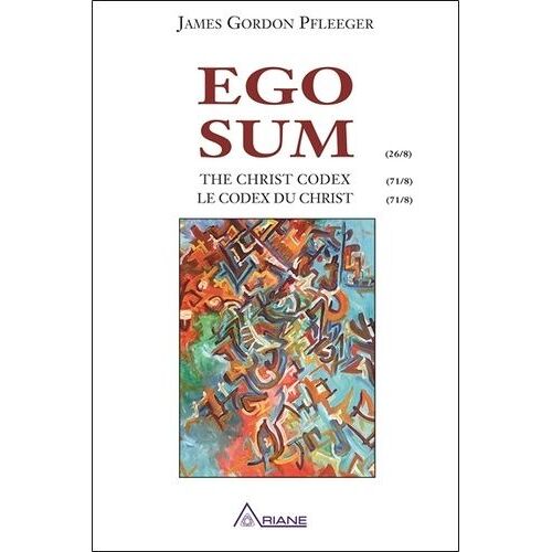 Ego Sum - Le Codex Du Christ