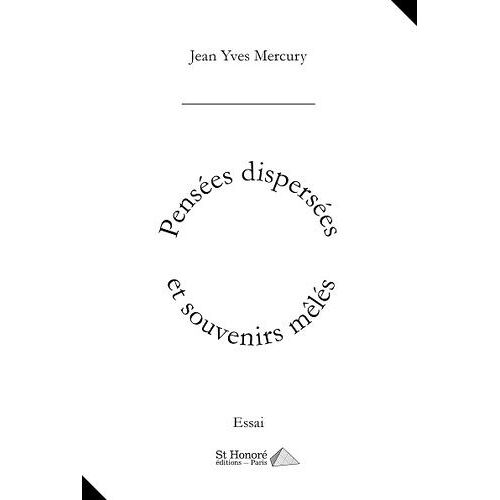 Pensées Dispersées Et Souvenirs Mêlés