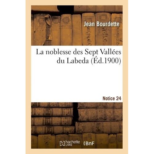 La Noblesse Des Sept Vallées Du Labeda. 24e Notice
