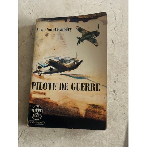 Pilote De Guerre, Par Antoine De Saint-Exupéry 