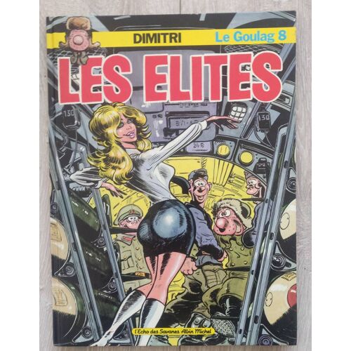 Le Goulag Tome 8- Les Élites - Eo Dl Février 1987 L'écho Des Savanes/Albin Michel.