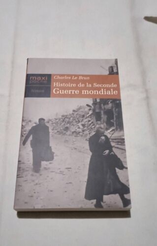 Charles Le Brun, Histoire De La Seconde Guerre Mondiale