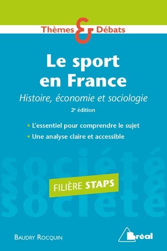 Le Sport En France - Histoire, Économie Et Sociologie