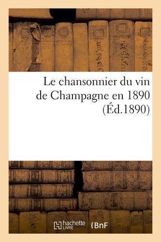 Le Chansonnier Du Vin De Champagne En 1890