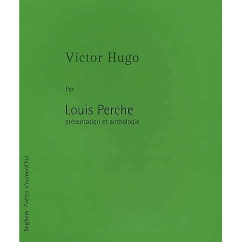 Victor Hugo - Presentation Et Anthologie