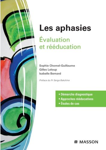 Les Aphasies - Evaluation Et Rééducation