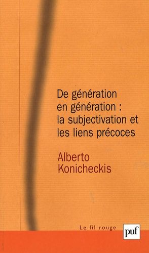De Génération En Génération : La Subjectivation Et Les Liens Précoces