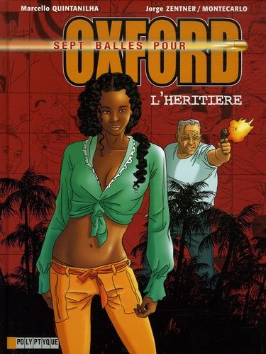 Sept Balles Pour Oxford - Tome 4 - L'héritière