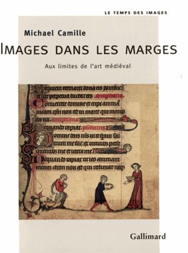 Images Dans Les Marges - Aux Limites De L'art Médiéval