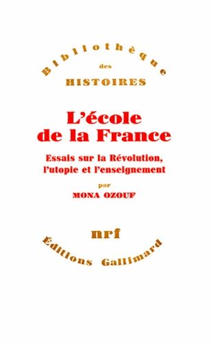 L'école De La France(Essais Sur La Révolution - L'utopie Et...)
