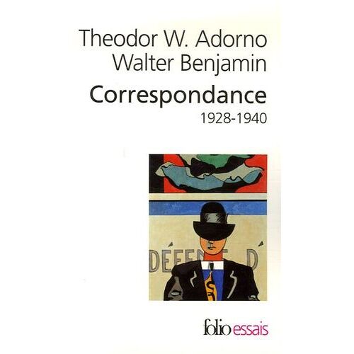 Correspondance Adorno/Benjamin - 1928-1940