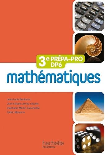 Mathématiques 3e Prépa-Pro Dp6