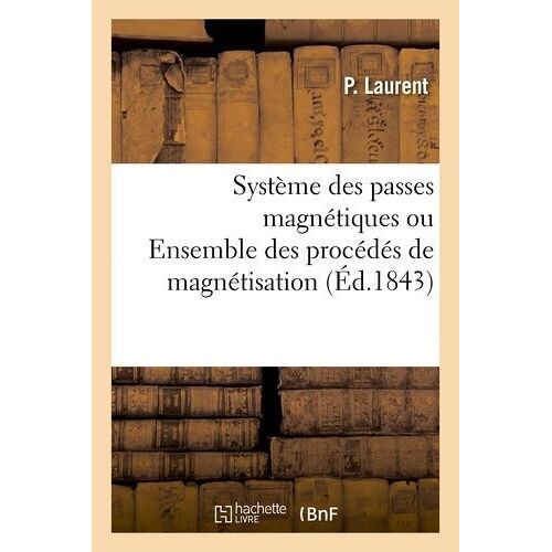 Système Des Passes Magnétiques Ou Ensemble Des Procédés De Magnétisation