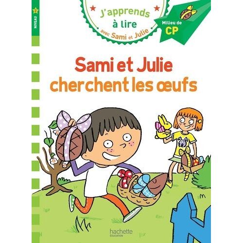 J'apprends À Lire Avec Sami Et Julie - Sami Et Julie Cherchent Les Oeufs - Milieu De Cp, Niveau 2
