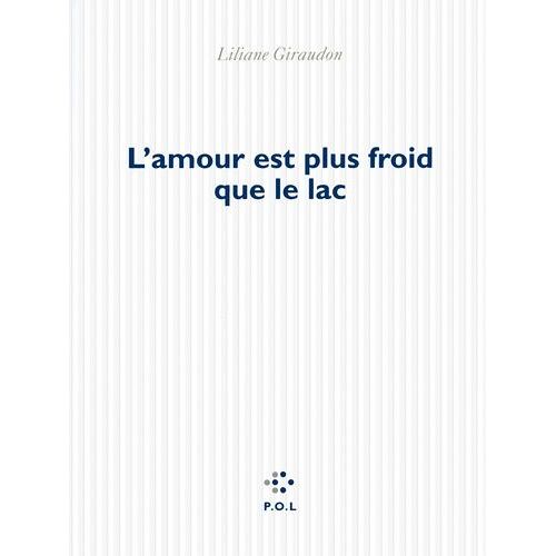 L'amour Est Plus Froid Que Le Lac