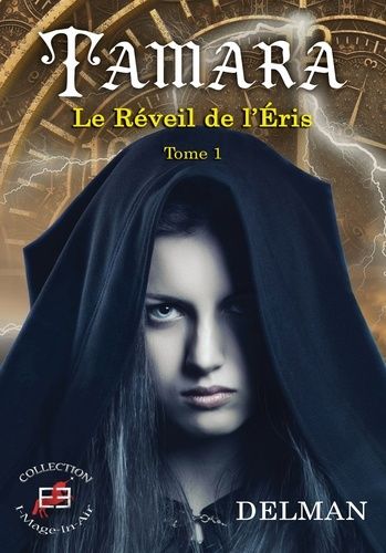 Tamara - Tome 1, Le Réveil De L'eris