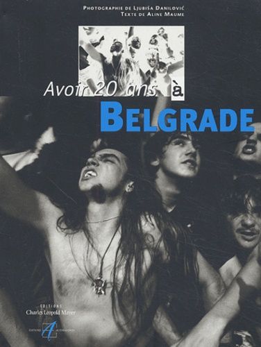 Avoir 20 Ans À Belgrade