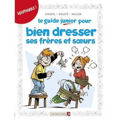 Le Guide Junior Pour Bien Dresser Ses Frères Et Soeurs