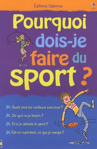 Pourquoi Dois-Je Faire Du Sport ?